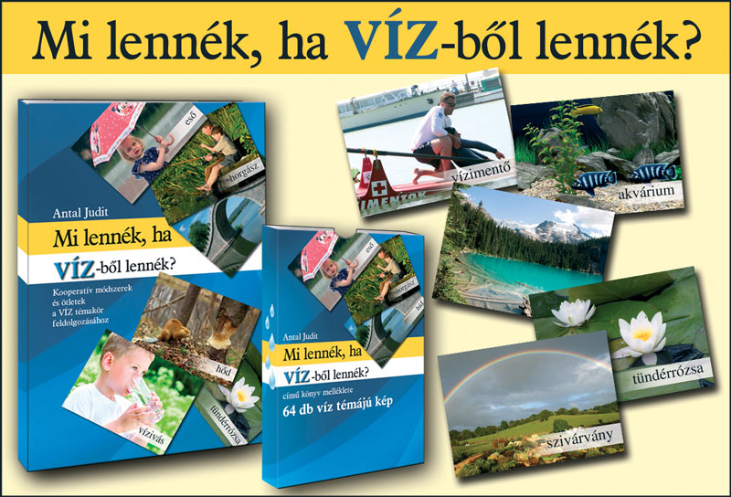 MI LENNÉK, HA VÍZ-ből LENNÉK